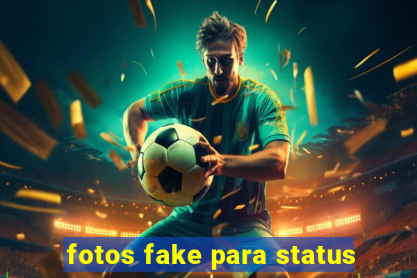 fotos fake para status